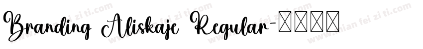 Branding Aliskaje Regular字体转换